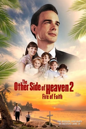 Watching The Other Side of Heaven 2 : Fire of Faith (2019)