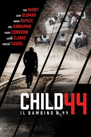 Streaming Child 44 - Il bambino n. 44 (2015)