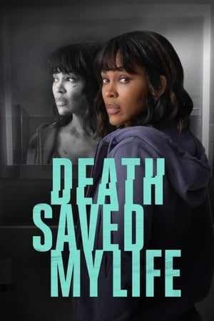 Watch Death Saved My Life (2021)