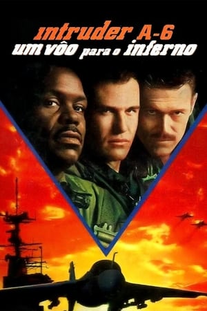 Watch Intruder A-6 - Um Vôo para o Inferno (1991)