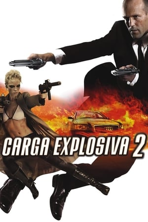 Carga Explosiva 2 (2005)
