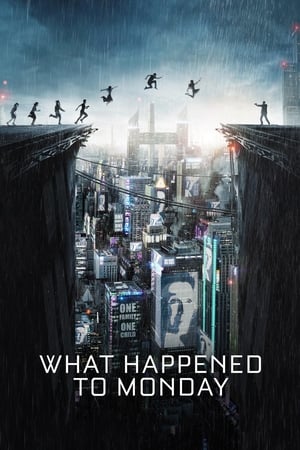 Streaming What Happened to Monday (2017)