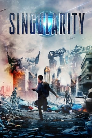 Watch Singularity - L'attacco dei robot (2017)