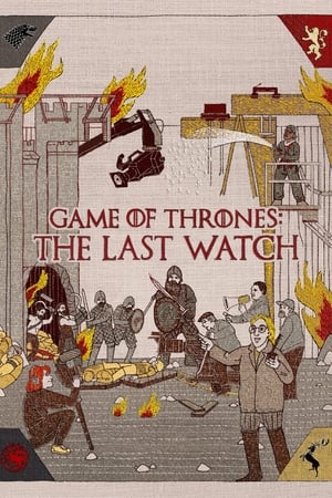 Watching Game of Thrones: The Last Watch (2019)