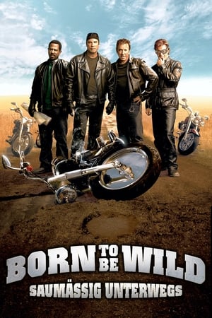 Stream Born to be Wild - Saumäßig unterwegs (2007)