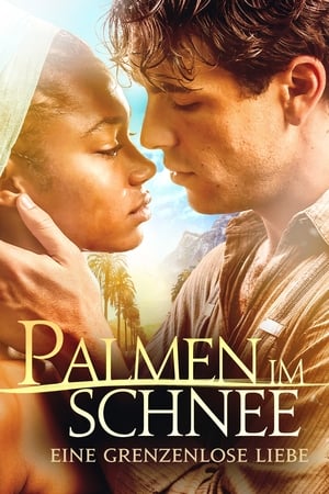 Watch Palmen im Schnee - Eine grenzenlose Liebe (2015)