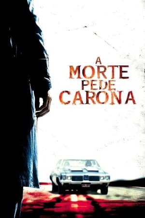 A Morte Pede Carona (2007)