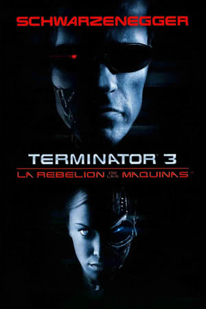 Watch Terminator 3: La rebelión de las máquinas (2003)