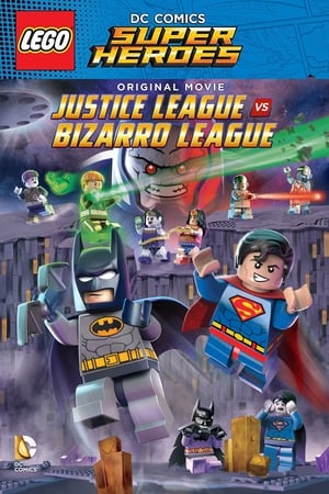 Stream LEGO DC Comics Super Heroes: Gerechtigkeitsliga vs. Bizarro Liga (2015)
