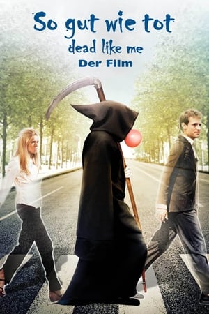 So gut wie tot - Dead Like Me: Der Film (2009)