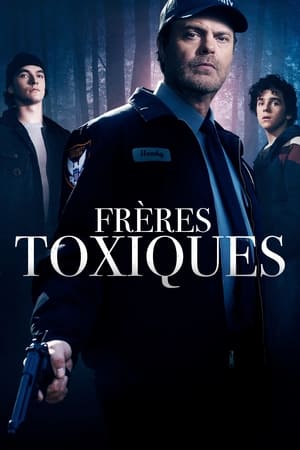 Streaming Frères toxiques (2020)