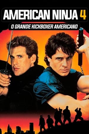 American Ninja 4: O Grande Kickboxer Americano (1990)