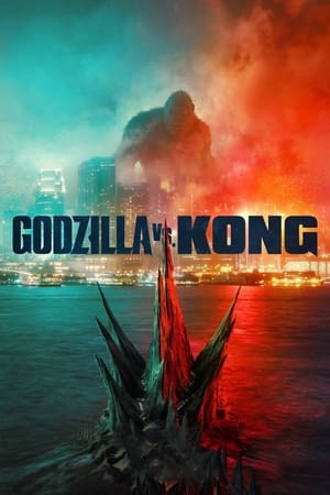 Stream Godzilla vs. Kong (2021)