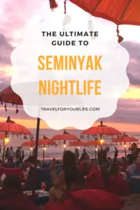 The Ultimate Guide To Seminyak Nightlife