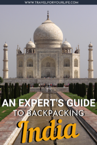 The ultimate India Backpacking Guide
