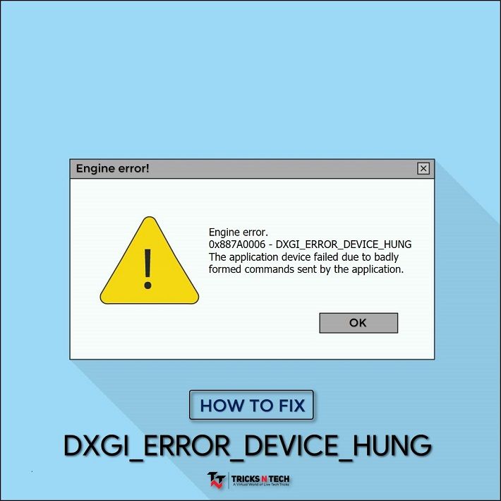 5 Ways To Fix Dxgi Error Device Hung In Windows Easily