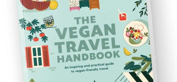 The Vegan Travel Handbook – a guide to international eco-friendly eating