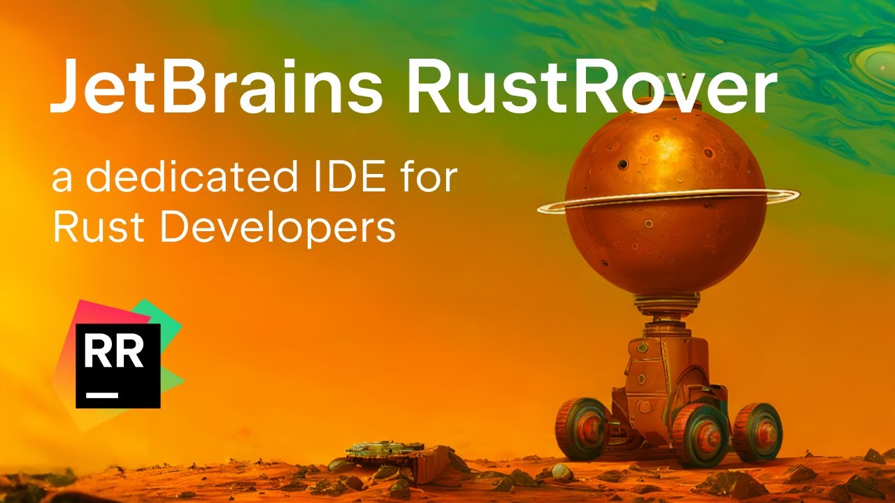 RustRover – A New IDE For Rust By JetBrains