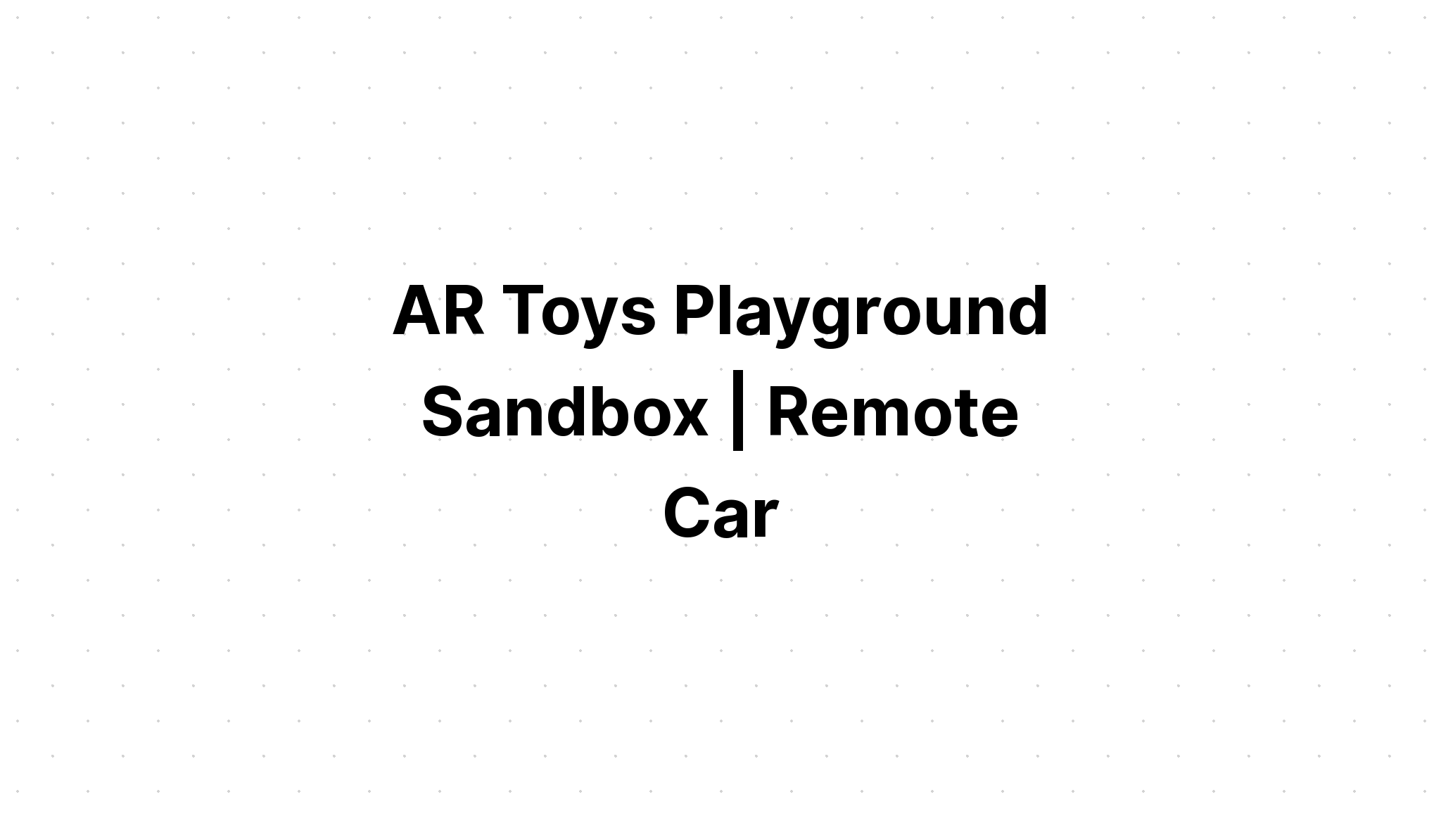 ar toys playground sandbox remote car