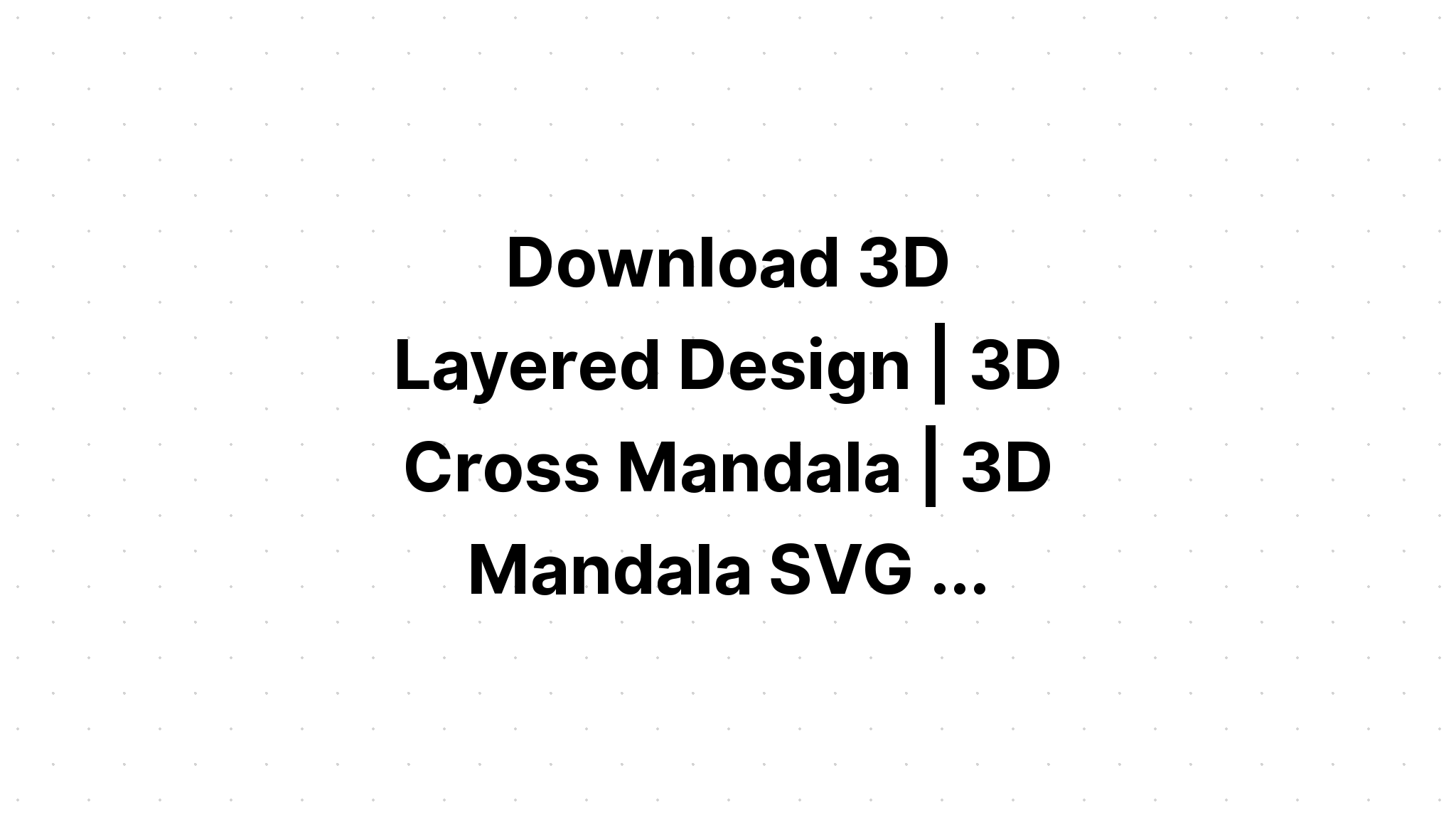 Download Layered 3d Eagle Mandala Svg Design Free Layered Svg Files
