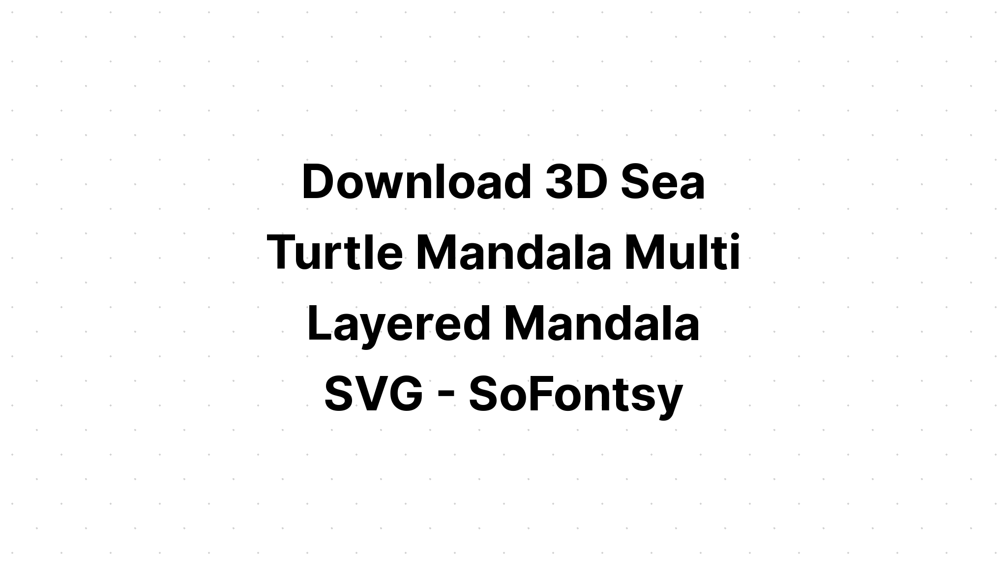 Free Free 179 Layered Mandala Turtle Svg SVG PNG EPS DXF File
