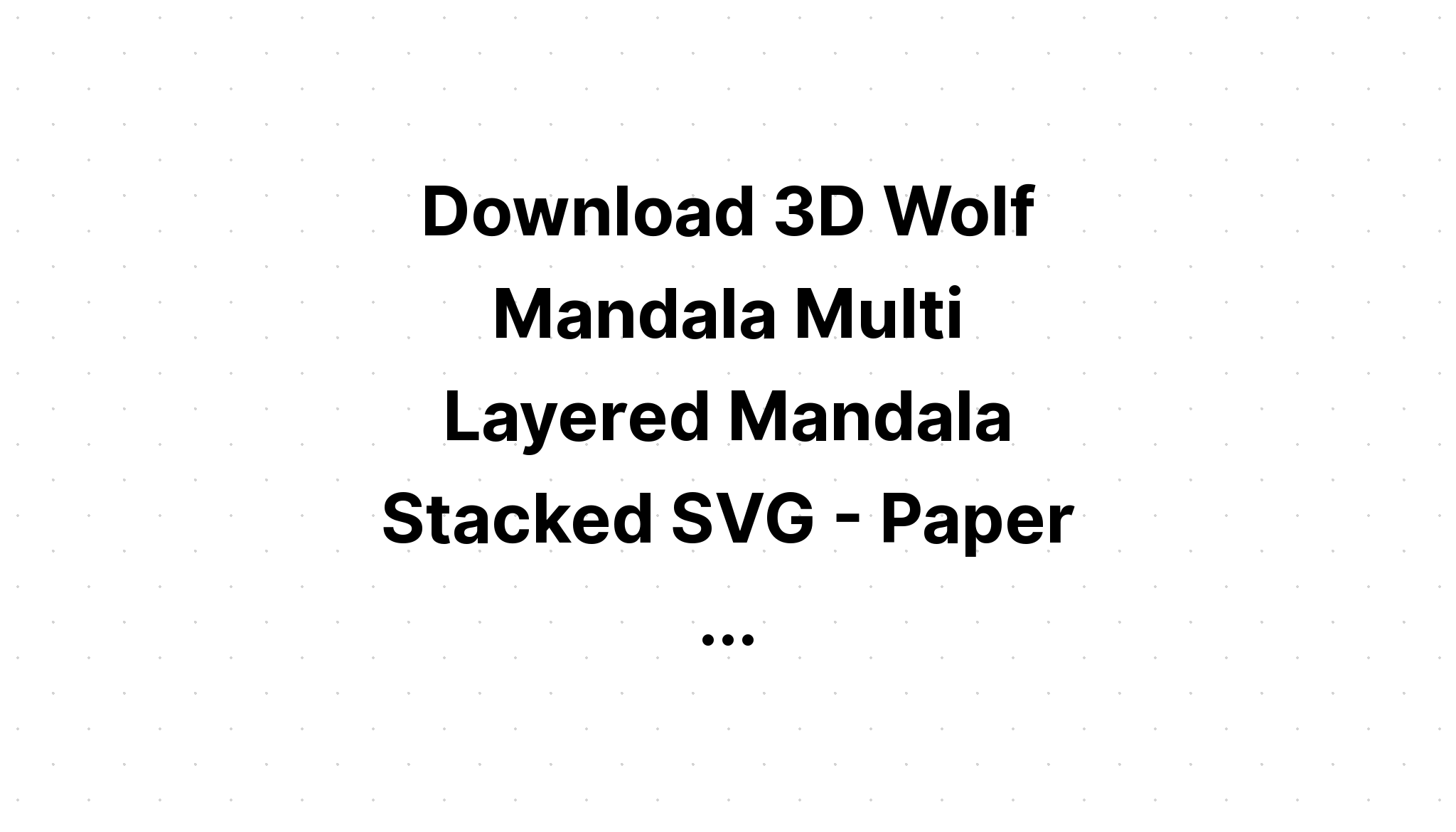 Free Free 251 Layered Paper Mandala SVG PNG EPS DXF File