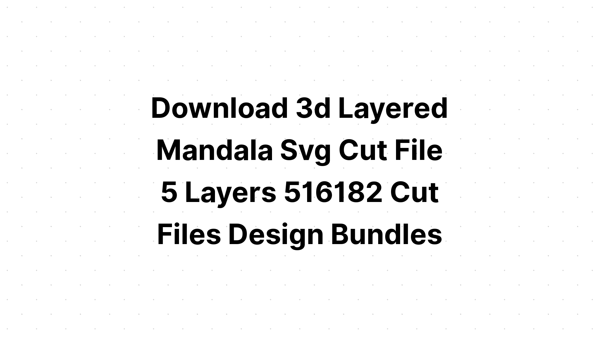 Download 3D Eagle 3D Mandala Svg - Layered SVG Cut File