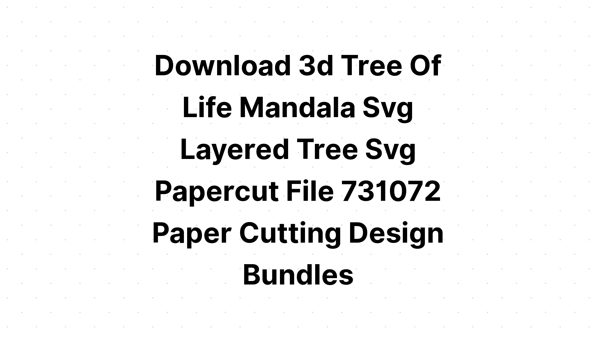 Multi Layered Tree Of Life Mandala Svg Free For Cricut Layered Svg Cut File