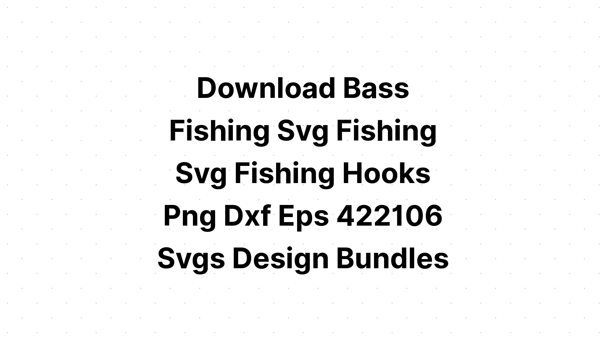 Download Fishing Hook Sizes Svg File