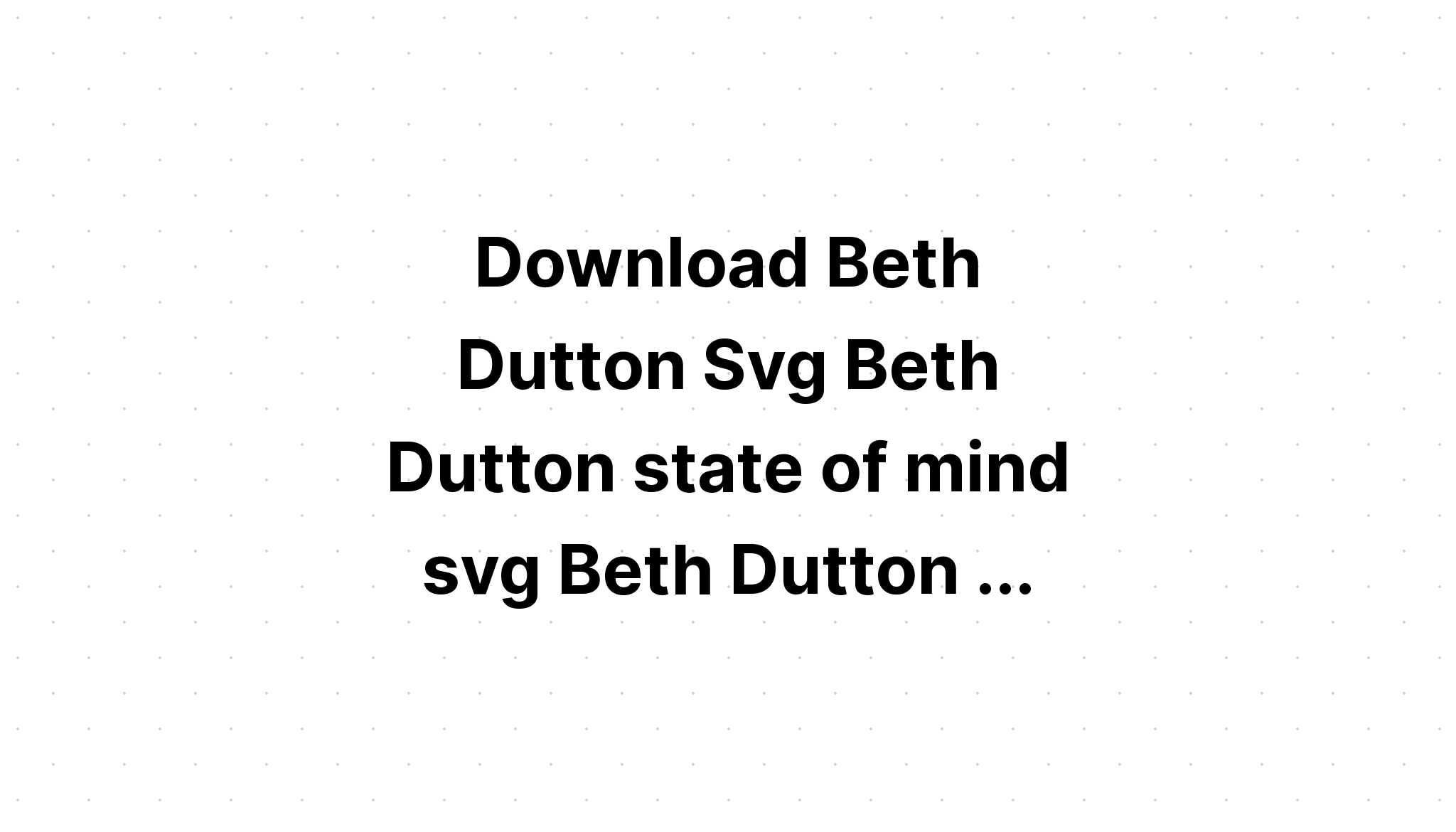 Download Beth Dutton Svg Free Download Free Svg Cut File Free Fonts 30 Best Calligraphy Fonts 2021