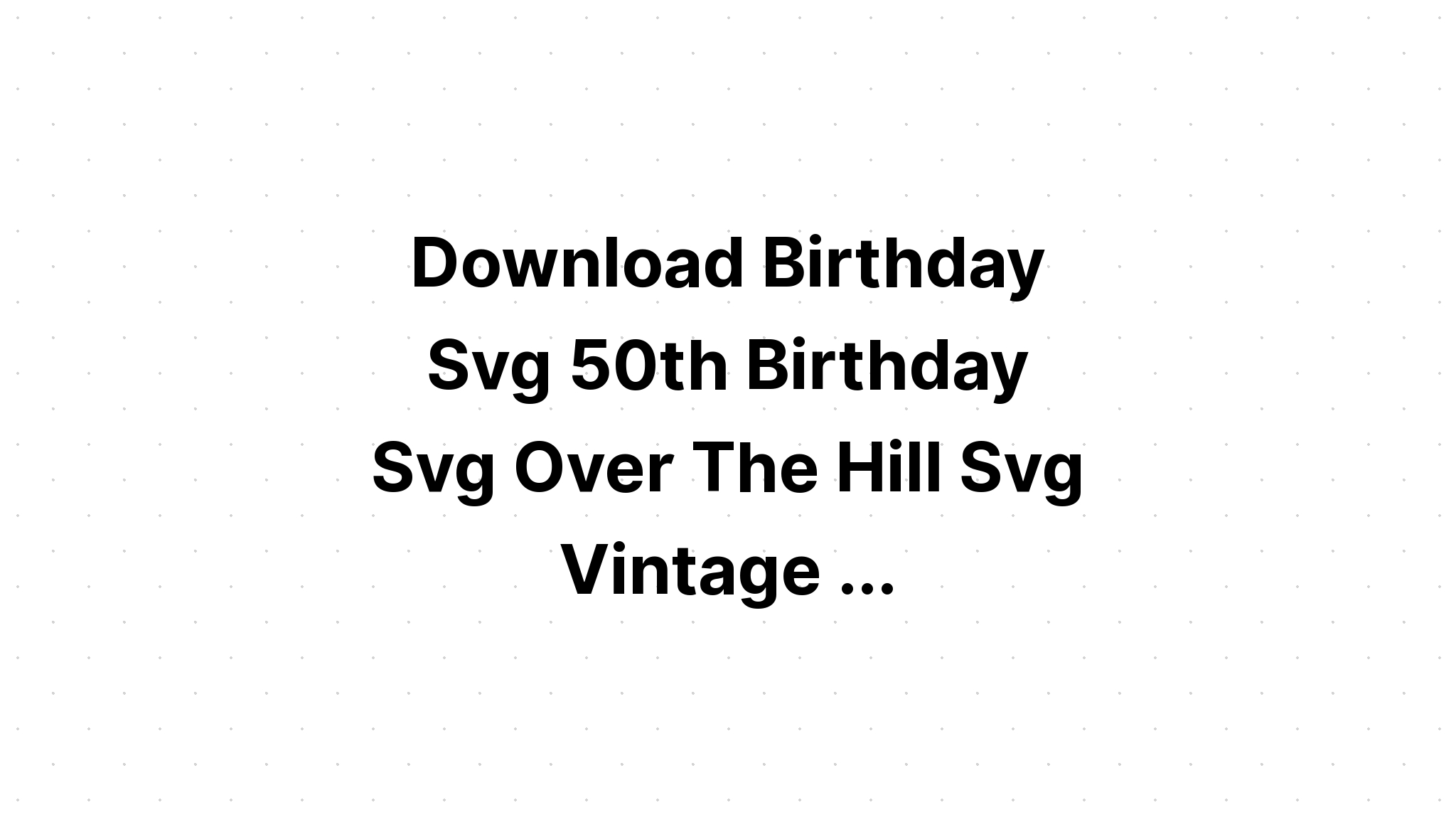 Download Free Svg Vintage 1978 Birthday Sublimation Png Download Free Svg Cut File