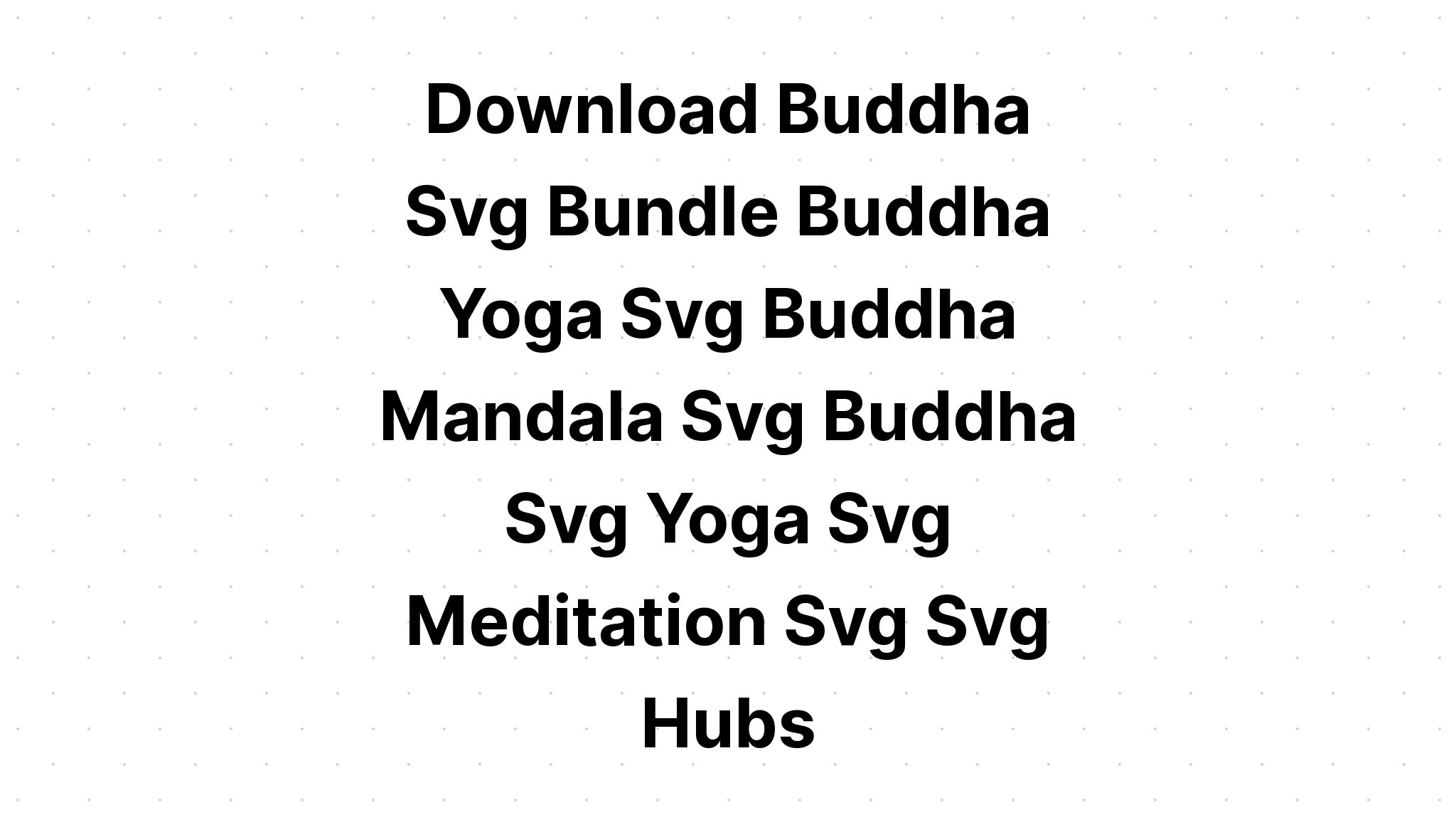 Download Buddha Mandala Svg Free Svg Layered
