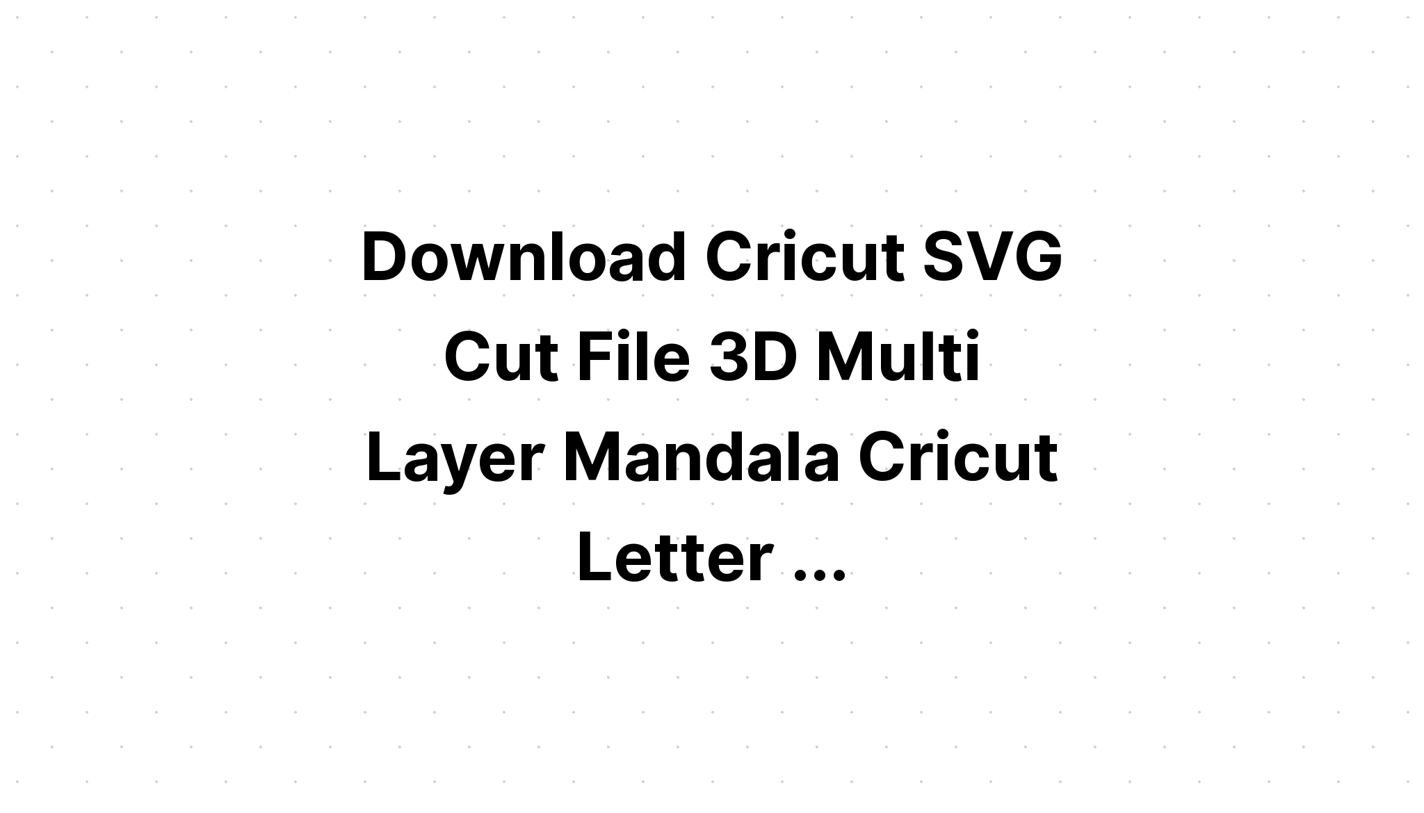 Download Free Svg Cutting File Multi Layered Ariel Svg For Cricut Layered Svg Cut File