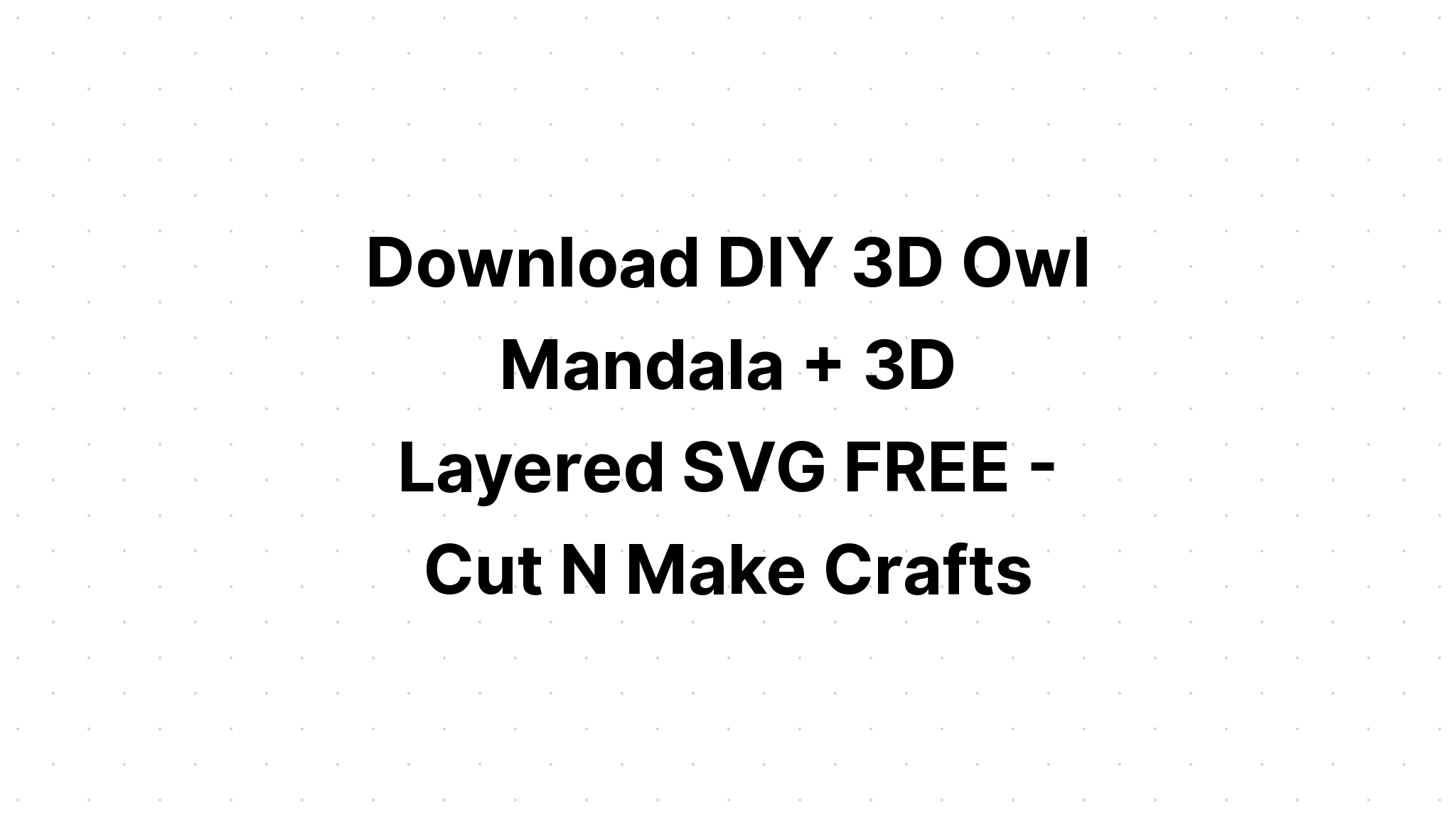 Free Free 3D Owl Mandala Svg Free 634 SVG PNG EPS DXF File