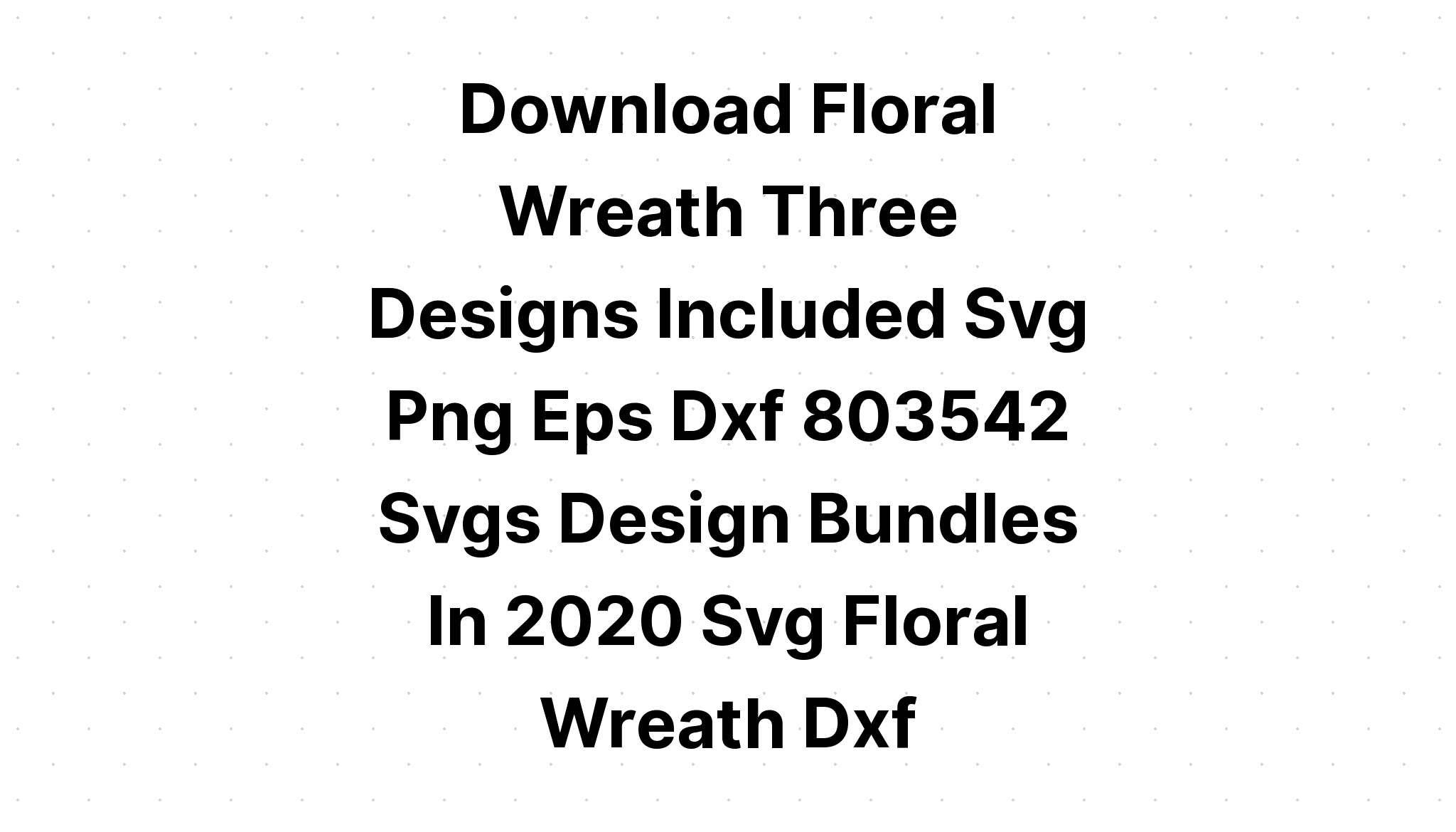 Free Free 239 Half Flower Wreath Svg Free SVG PNG EPS DXF File