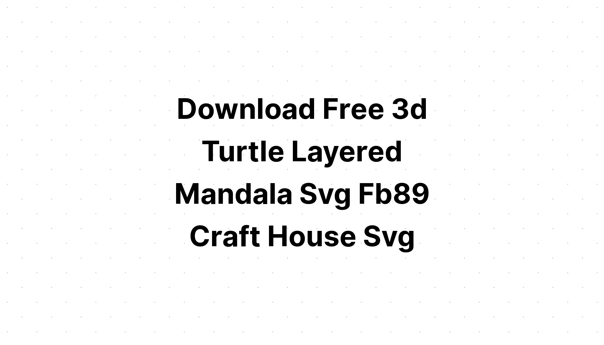 3d Sunflower Mandala Svg Free For Cricut Free Svg Cut File