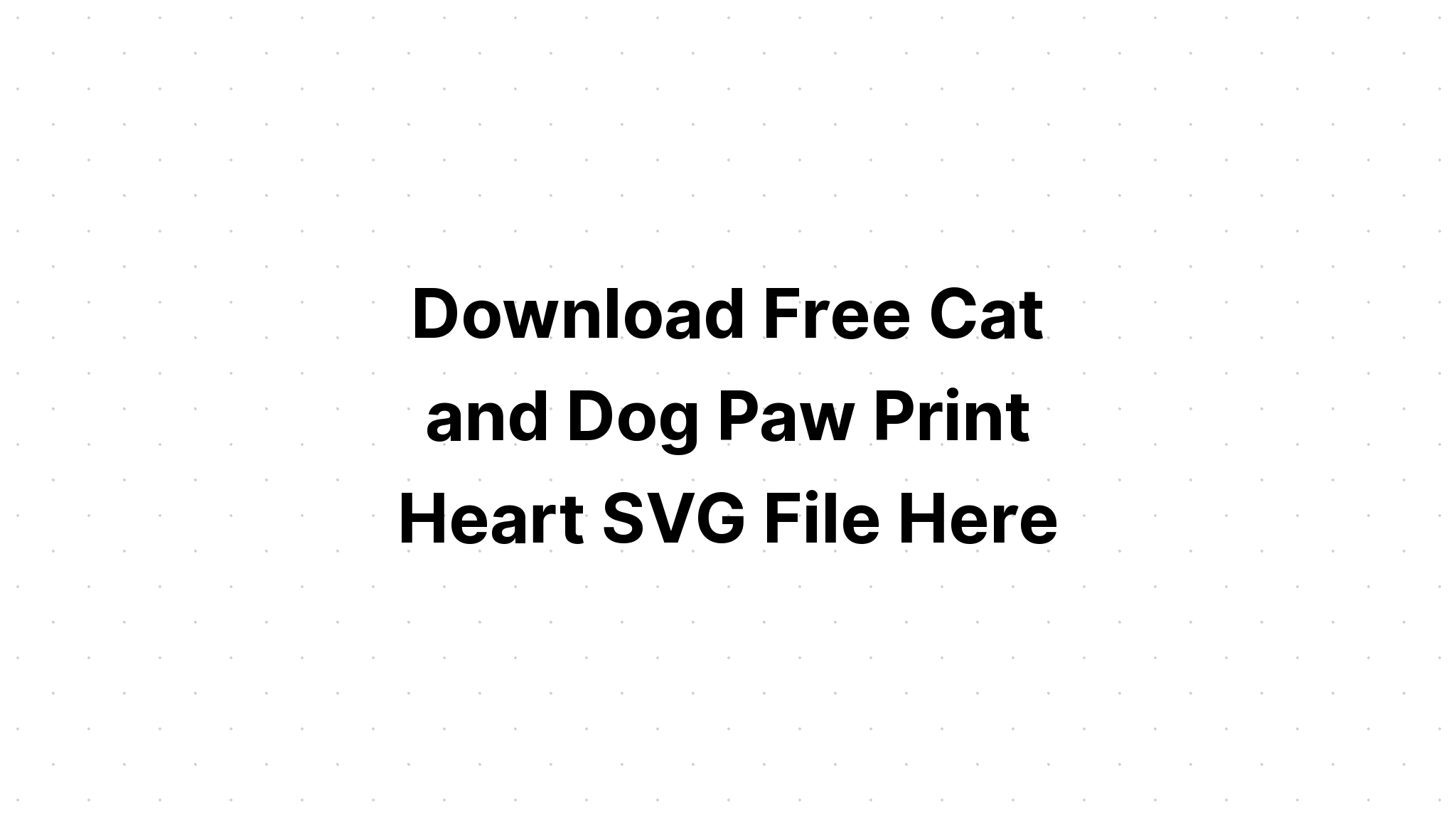 Download Layered Cat And Dog Paw Print Heart Layered Svg Cut File