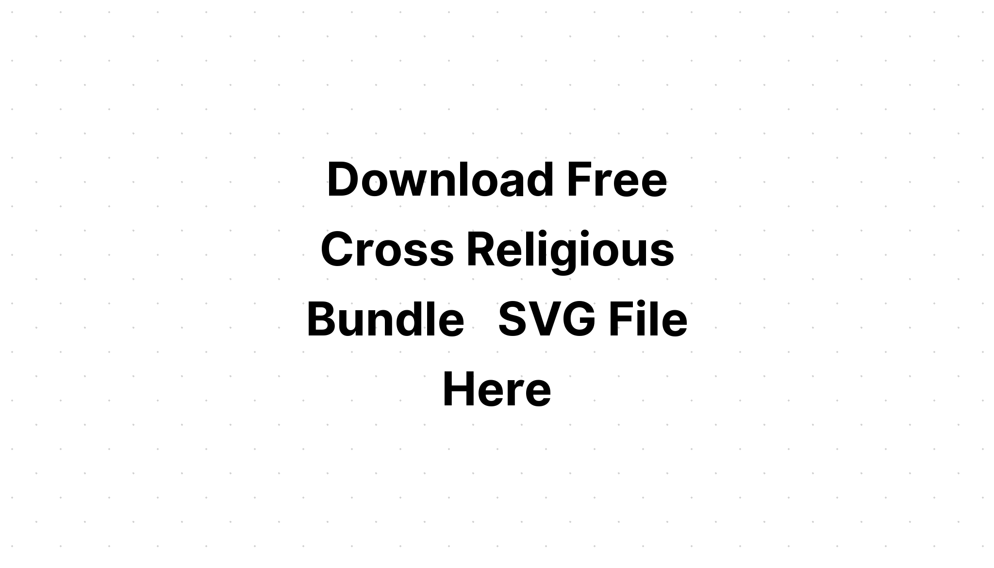 Download How To Create Cross Religious Bundle Layered Svg Cut File