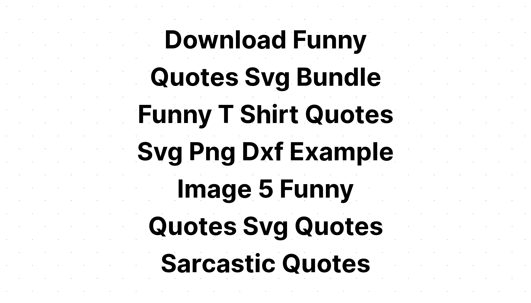 Download If Only Sarcasm Burned Calories Quotes SVG File