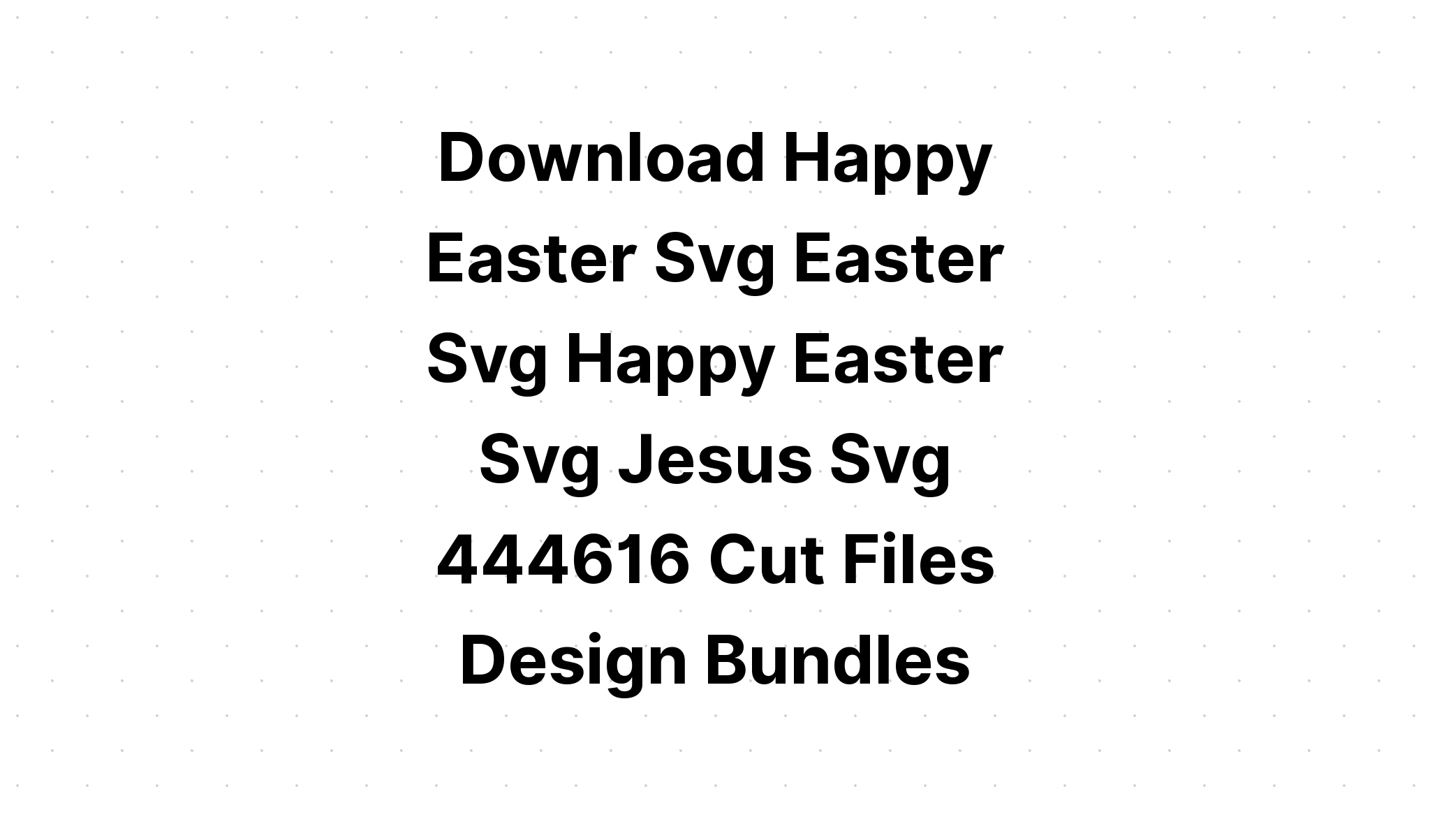 Download Happy Easter Svg Cut Files Easter SVG File