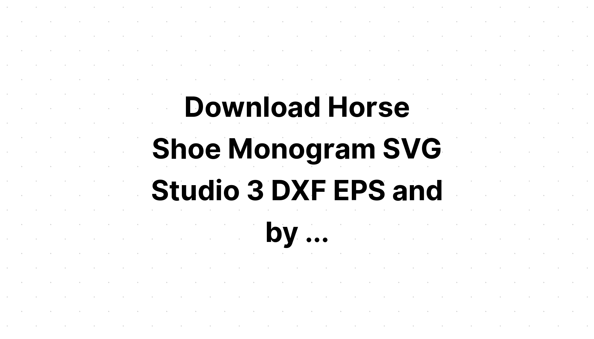 Download Free Svg Horseshoe Monogram