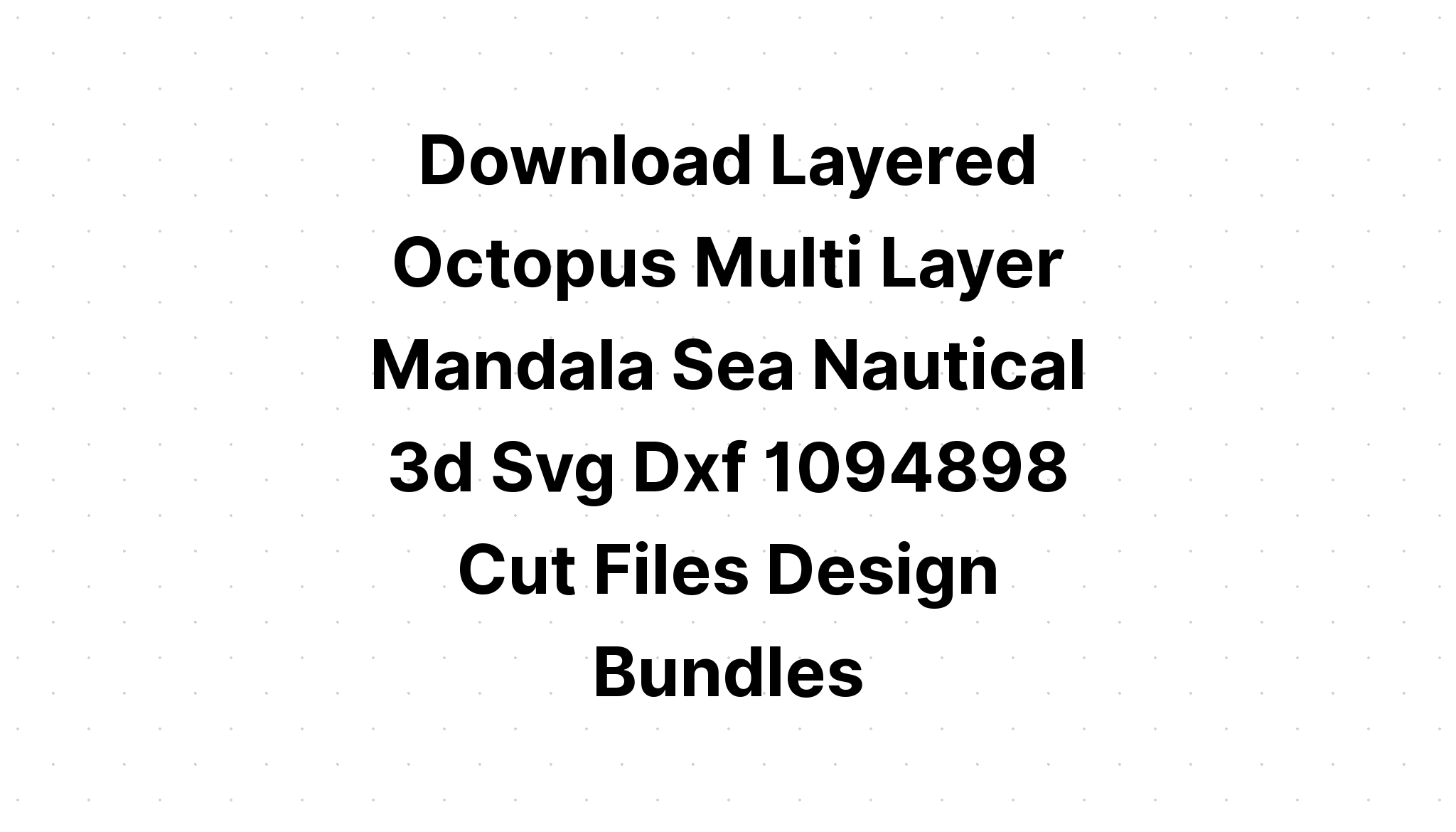 Download Multi Layered Mandala Octopus Svg For Cricut Layered Svg Cut File