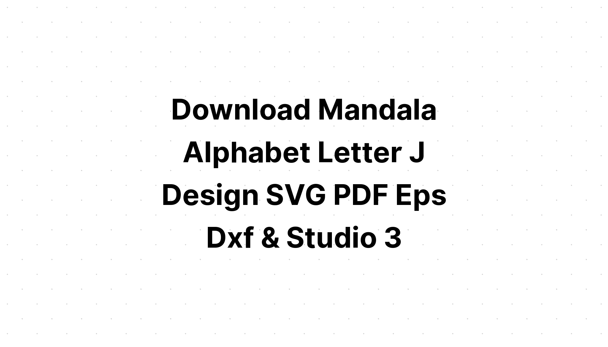 Free Free 261 Layered Mandala Alphabet Svg SVG PNG EPS DXF File