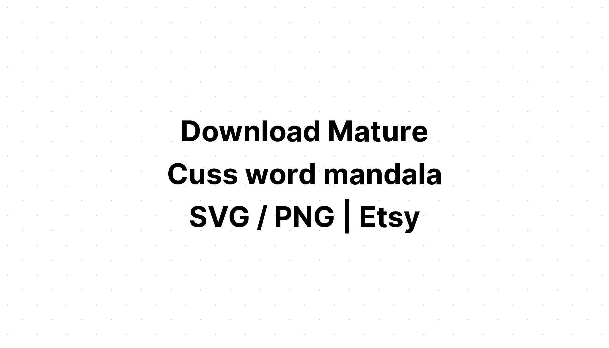 Download Layered Cuss Word Mandala Svg Free Printable Layered Svg Cut File