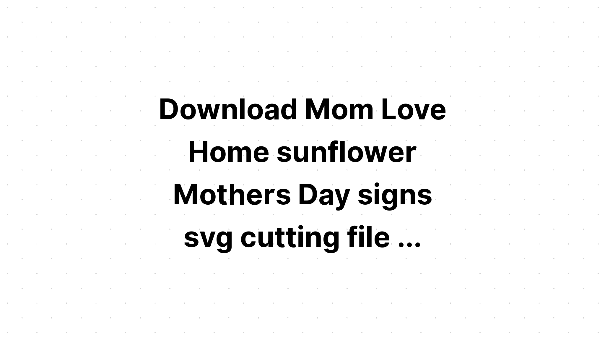 Download Sunflower Love Svg Cut File SVG File