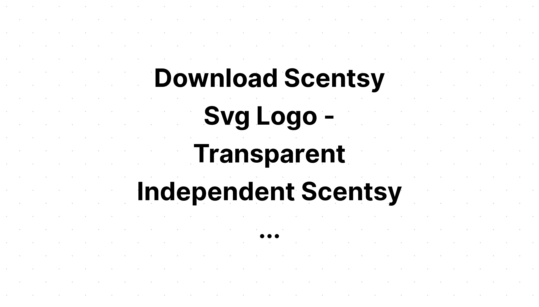 Download Scentsy Svg Files