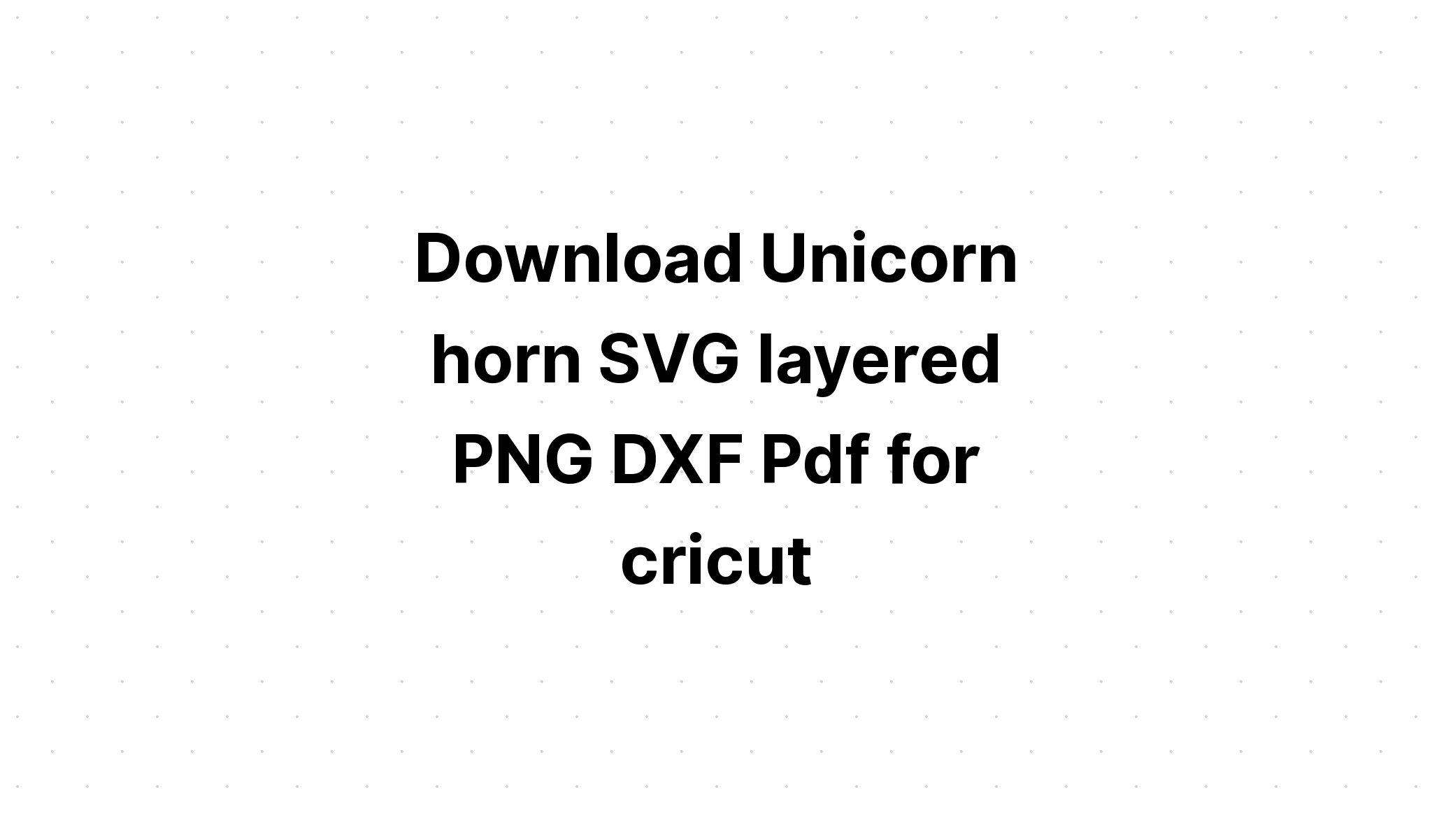 Download Layered Unicorn Svg Free Design Layered Svg Cut File