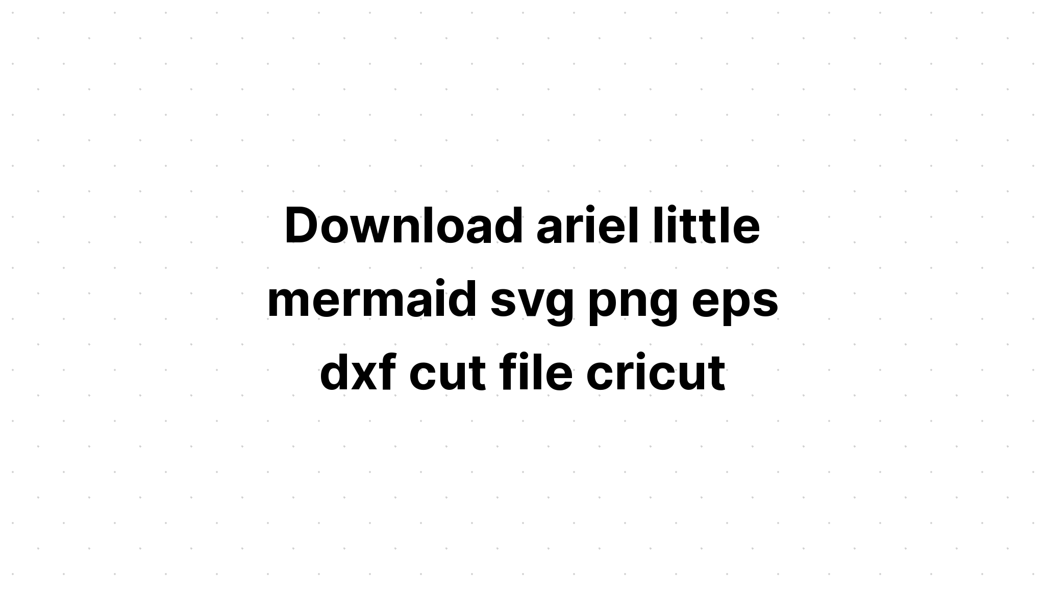 Free Free 338 Lol Mermaid Svg SVG PNG EPS DXF File