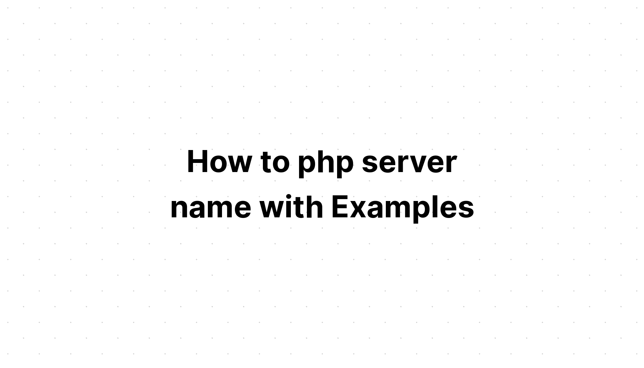 Cara php nama server dengan Contoh