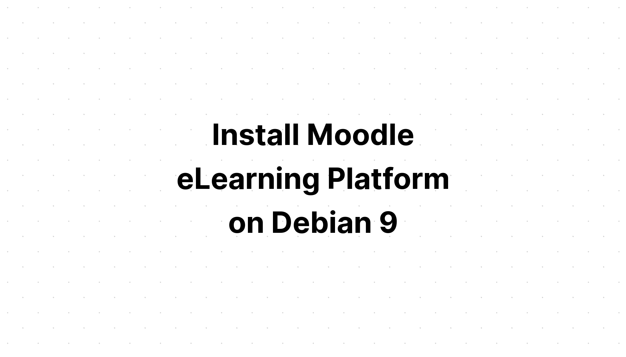 在debian 9上安装moodle Elearning Platform